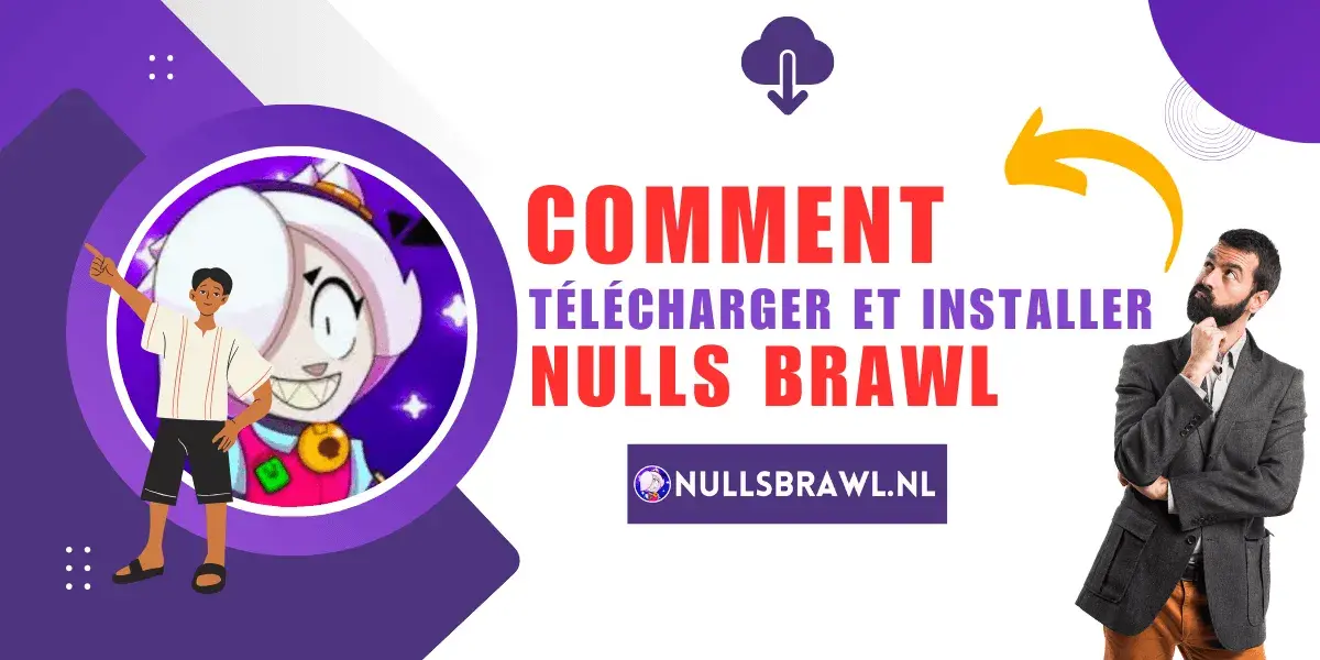 comment télécharger et installer nulls brawl - fr